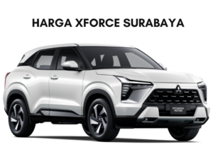 Harga Xforce Surabaya
