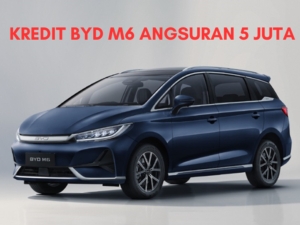kredit byd m6 angsuran 5 juta