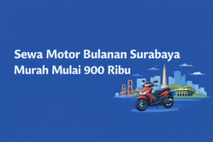 Sewa Motor Bulanan Surabaya